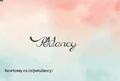Petulancy