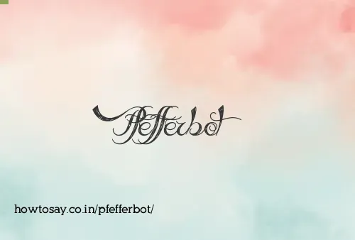 Pfefferbot