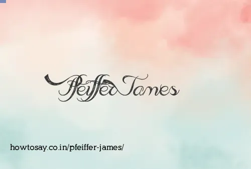 Pfeiffer James