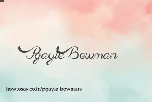 Pgayle Bowman