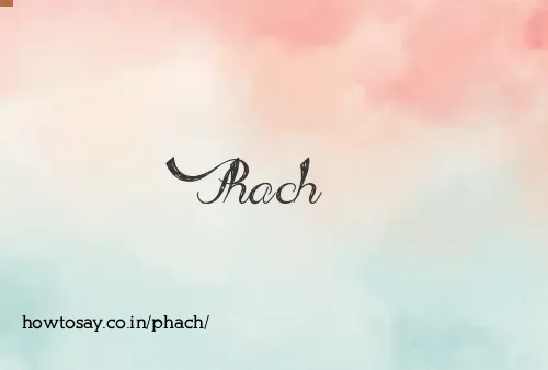 Phach