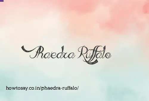 Phaedra Ruffalo