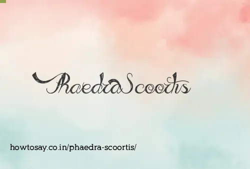 Phaedra Scoortis