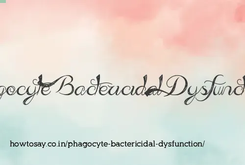 Phagocyte Bactericidal Dysfunction