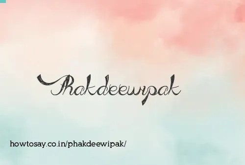 Phakdeewipak
