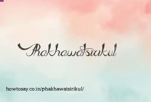 Phakhawatsirikul