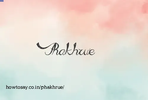 Phakhrue