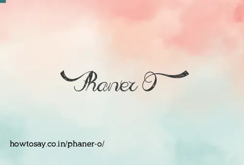 Phaner O