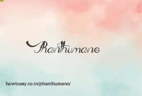 Phanthumano
