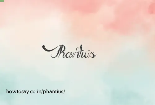 Phantius