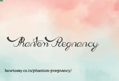Phantom Pregnancy