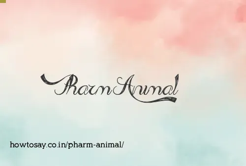 Pharm Animal