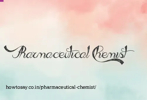 Pharmaceutical Chemist