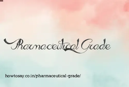 Pharmaceutical Grade