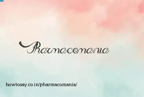 Pharmacomania