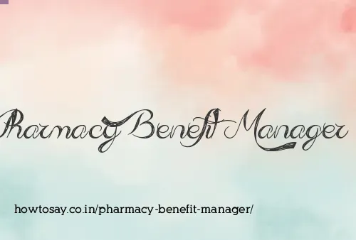 Pharmacy Benefit Manager