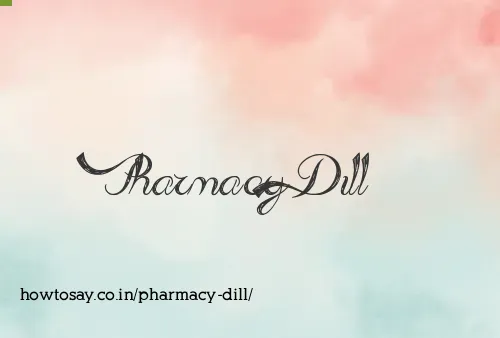 Pharmacy Dill