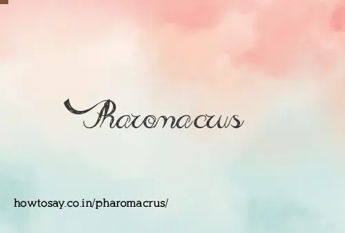 Pharomacrus