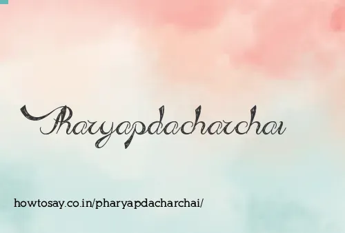 Pharyapdacharchai