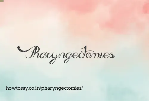 Pharyngectomies