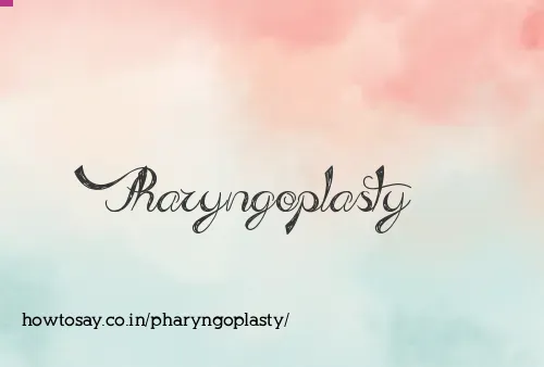 Pharyngoplasty