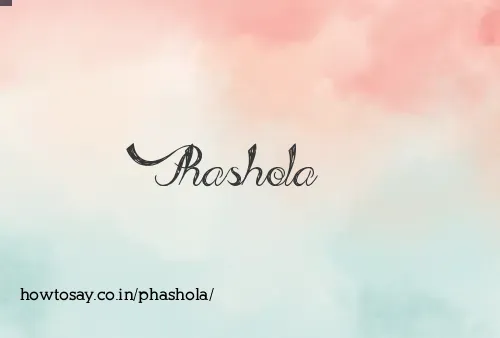 Phashola