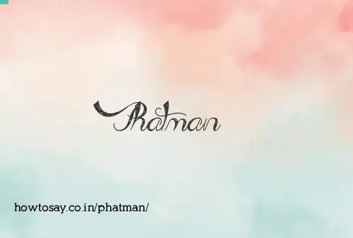 Phatman