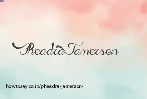 Pheadra Jamerson