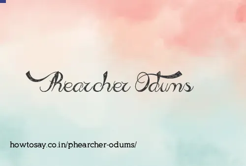 Phearcher Odums