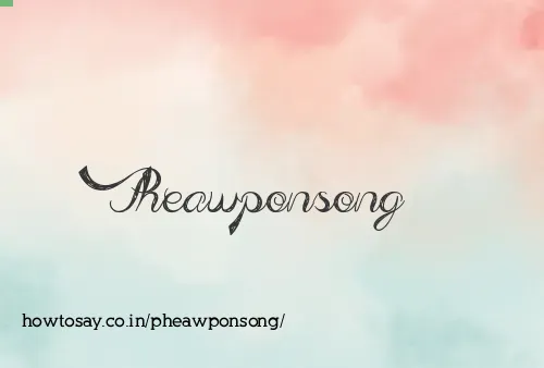 Pheawponsong