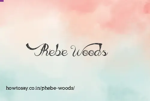 Phebe Woods
