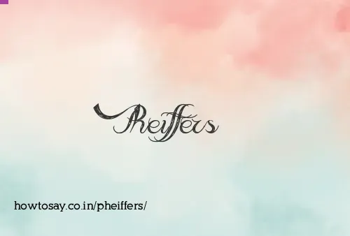 Pheiffers