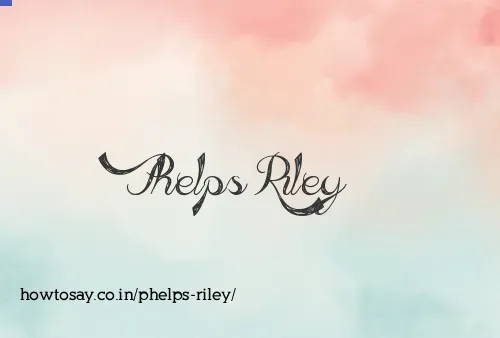 Phelps Riley