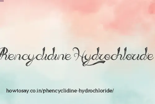 Phencyclidine Hydrochloride