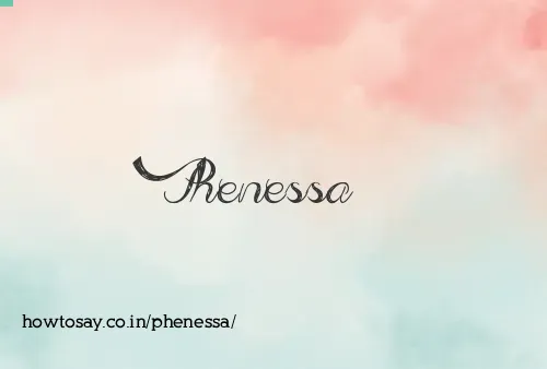 Phenessa