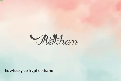 Phetkham