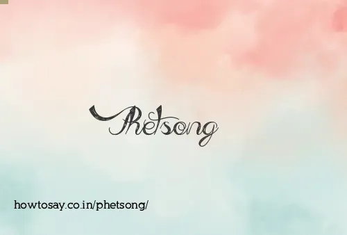 Phetsong