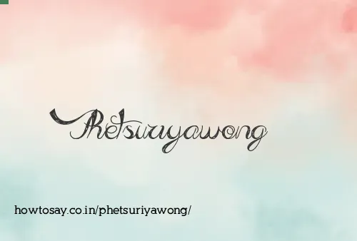 Phetsuriyawong
