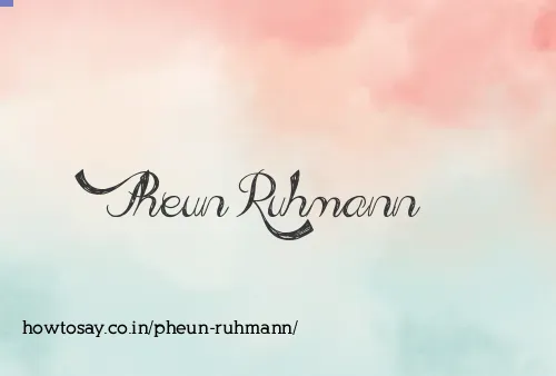 Pheun Ruhmann