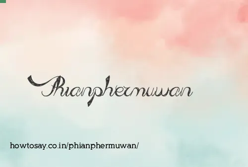 Phianphermuwan