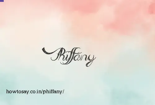Phiffany