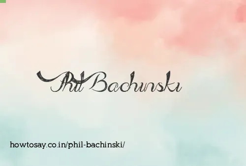 Phil Bachinski