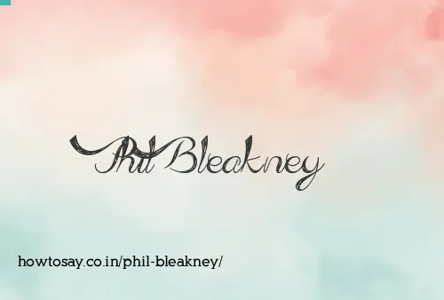Phil Bleakney