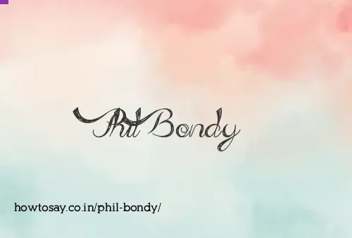 Phil Bondy