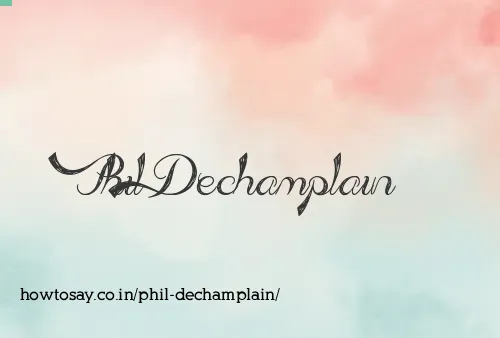 Phil Dechamplain