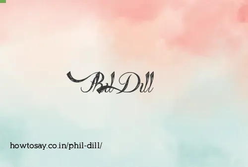 Phil Dill