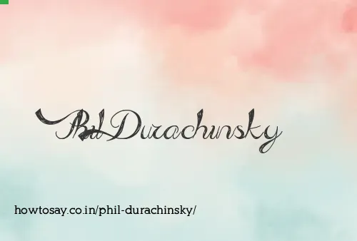 Phil Durachinsky