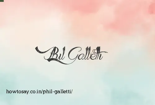 Phil Galletti
