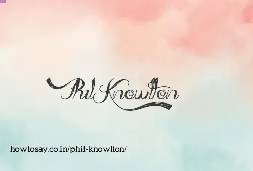 Phil Knowlton