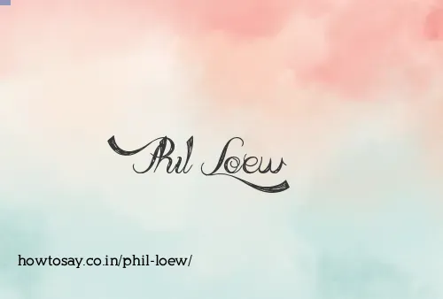 Phil Loew